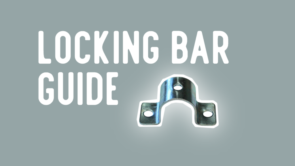 What You Should Know About Locking Bar Guide