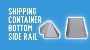 Here’s A Quick Way To Learn Container Bottom Side Rail