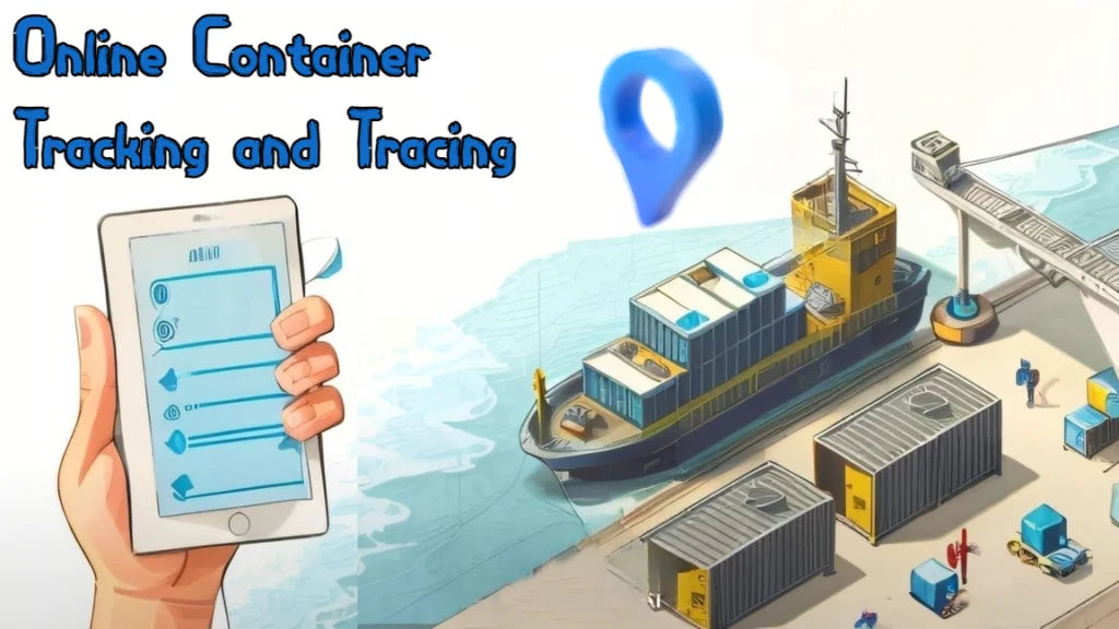 Online Container Tracking and Tracing